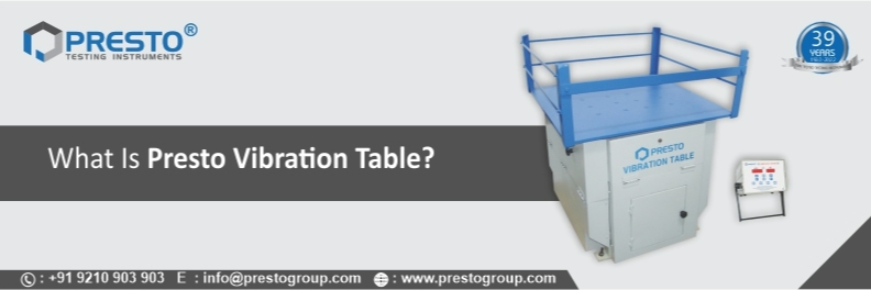 What is the Presto vibration table?